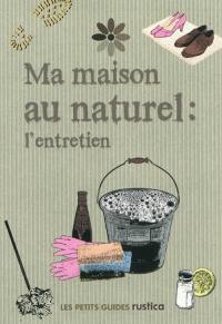 Ma maison au naturel : l'entretien