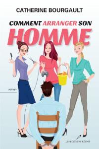 Comment arranger son homme