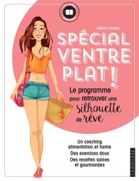 Spécial ventre plat ! : le programme pour retrouver une silhouette de rêve