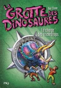 La grotte des dinosaures. La charge des tricératops