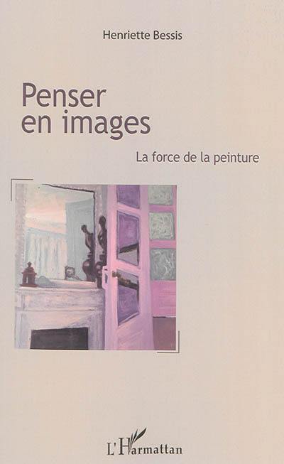 Penser en images : la force de la peinture