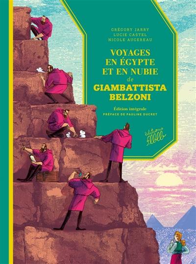 Voyages en Egypte et en Nubie de Giambattista Belzoni : édition intégrale