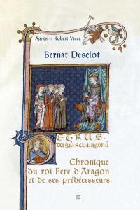 Chronique du roi Pere d'Aragon et de ses prédécesseurs