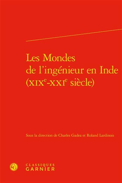 Les mondes de l'ingénieur en Inde (XIXe-XXIe siècle)