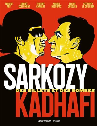 Sarkozy-Kadhafi : des billets et des bombes