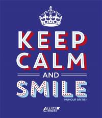 Keep calm and smile : humour british