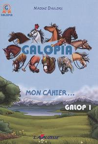 Galopia : mon cahier.... Galop 1