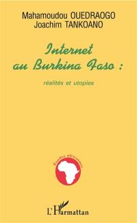 Internet au Burkina Faso : réalités et utopies