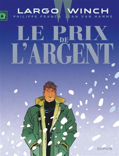 Largo Winch. Vol. 13. Le prix de l'argent