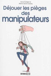 Déjouer les pièges des manipulateurs