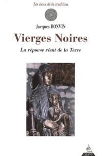 Vierges noires : la réponse vient de la terre