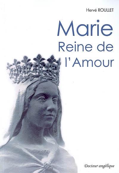 Marie : reine de l'amour