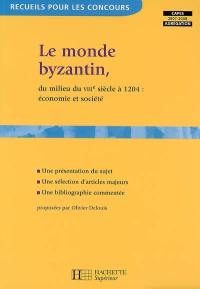 Le monde byzantin, du milieu du VIIIe siècle à 1204 : économie et société : Capes, agrégation 2007-2008