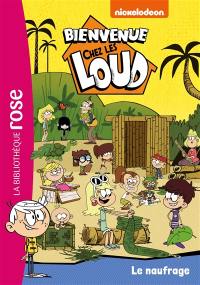 Bienvenue chez les Loud. Vol. 27. Le naufrage