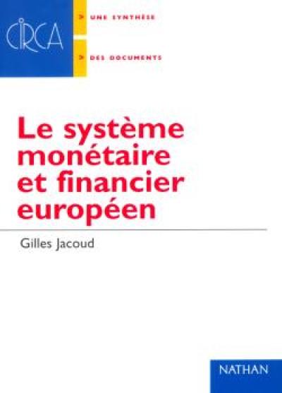 Le système monétaire et financier européen : la monnaie dans la zone euro