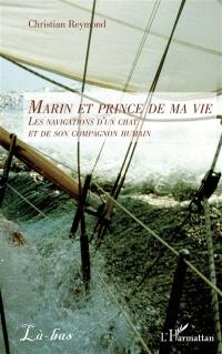 Marin et prince de ma vie : les navigations d'un chat et de son compagnon humain