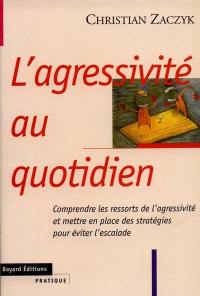 L'agressivité au quotidien