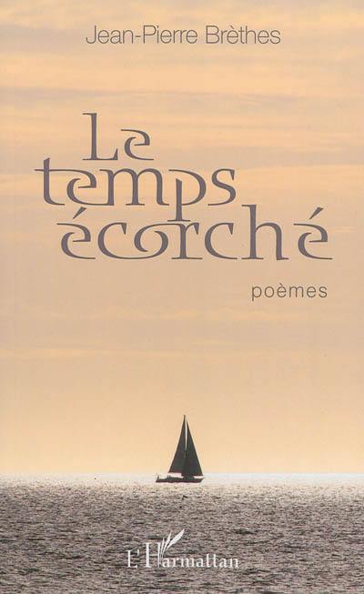 Le temps écorché