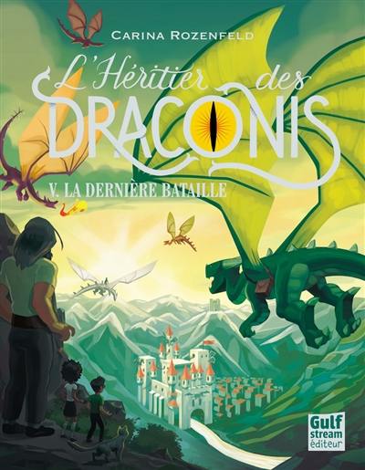 L'héritier des Draconis. Vol. 5. La dernière bataille