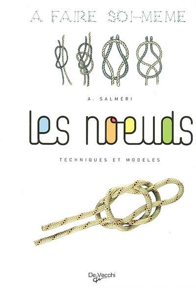 Les noeuds : techniques et modèles