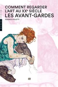 L'art au XXe siècle. Vol. 1. Les avant-gardes