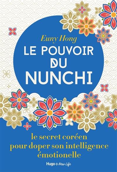 Le pouvoir du Nunchi : le secret coréen pour doper son intelligence émotionnelle