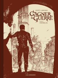 Gagner la guerre : noir & blanc. Vol. 1. Ciudalia