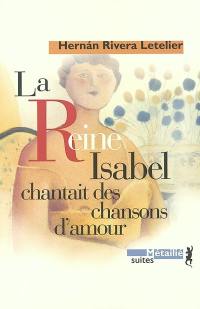 La reine Isabel chantait des chansons d'amour