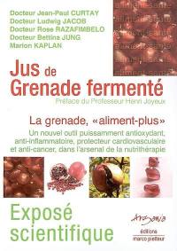 Jus de grenade fermenté : la grenade, aliment plus