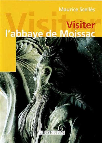 Visiter l'abbaye de Moissac