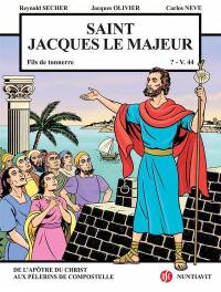 Saint Jacques le Majeur : fils de tonnerre, v. 5-v. 44 : de l'apôtre du Christ aux pèlerins de Compostelle