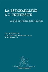 La psychanalyse à l'université : au-delà du principe de la recherche