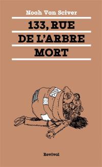 133, rue de l'arbre mort