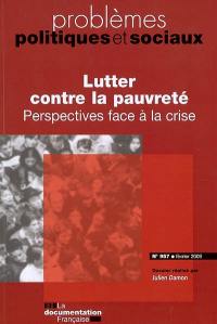 Problèmes politiques et sociaux, n° 957. Lutter contre la pauvreté : perspectives face à la crise