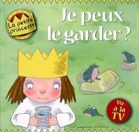 Petite princesse. Je peux le garder ?