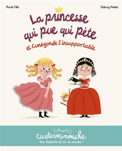 La princesse qui pue qui pète et Cunégonde l'insupportable