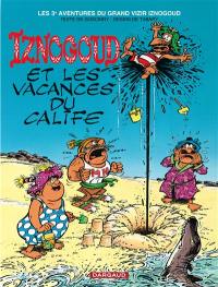 Les aventures du grand vizir Iznogoud. Vol. 3. Les vacances du calife