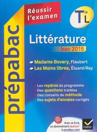 Littérature terminale L bac 2015 : Madame Bovary, Flaubert ; Les mains libres, Eluard-Ray