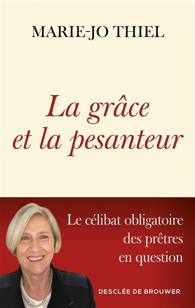 La grâce et la pesanteur : le célibat obligatoire des prêtres en question