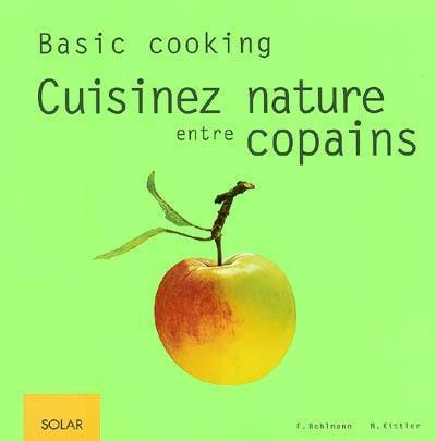 Cuisinez nature entre copains