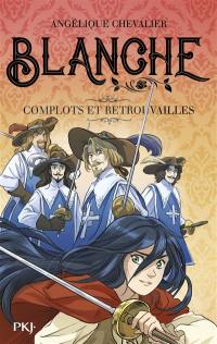 Blanche. Vol. 5. Complots et retrouvailles