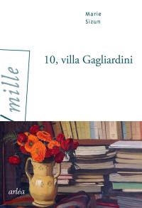 10, villa Gagliardini : récit