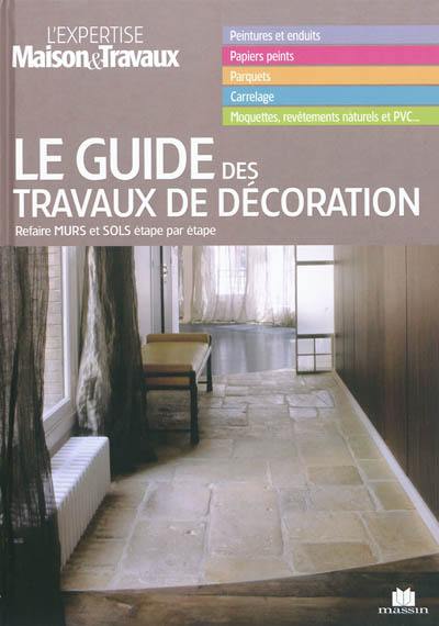 Le guide des travaux de décoration : refaire murs et sols étape par étape