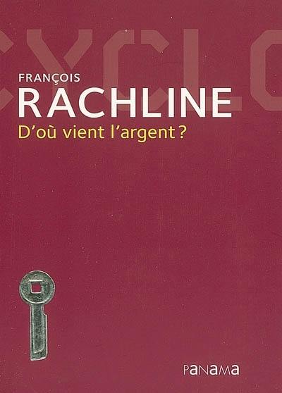 D'où vient l'argent ?