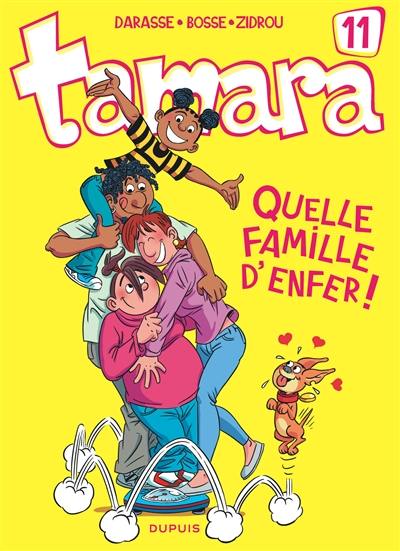 Tamara. Vol. 11. Quelle famille d'enfer !