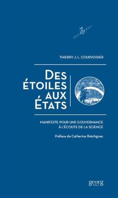 Des étoiles aux Etats : manifeste pour une gouvernance à l'écoute de la science