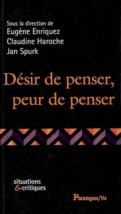 Désir de penser, peur de penser