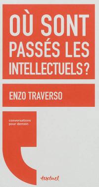 Où sont passés les intellectuels ?