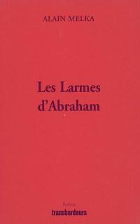 Les larmes d'Abraham