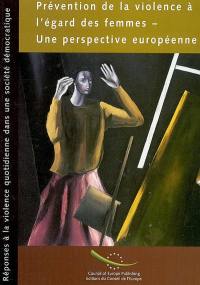 Contre la violence à l'égard des femmes : une perspective européenne